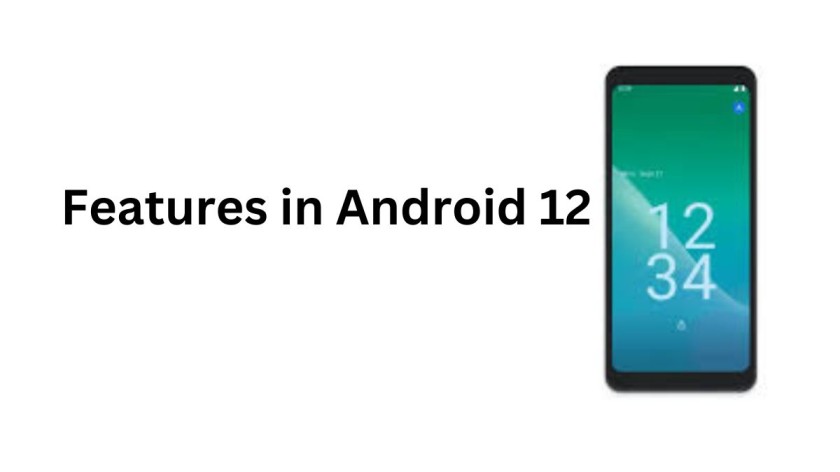 Android 12 Features