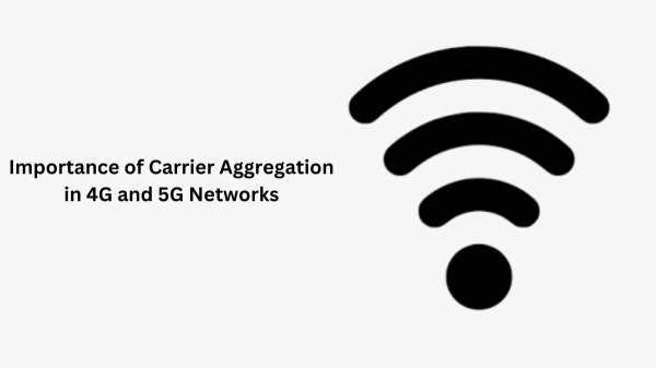 Importance of Carrier Aggregation in 4G and 5G Networks