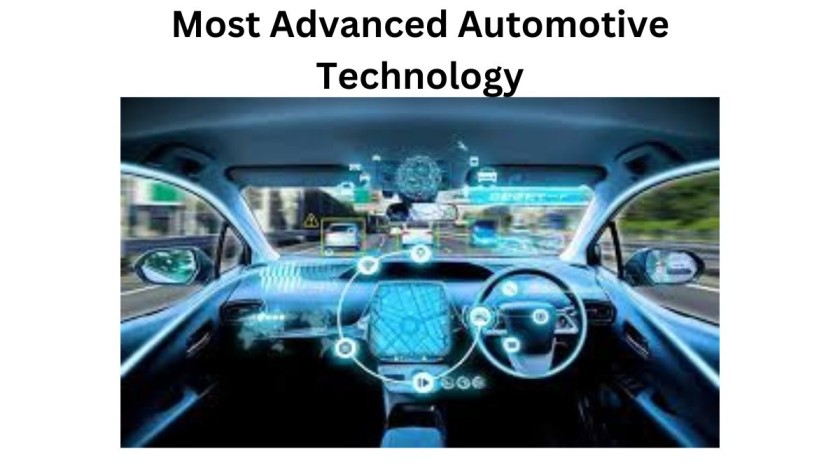 Most Advanced Automotive Technology