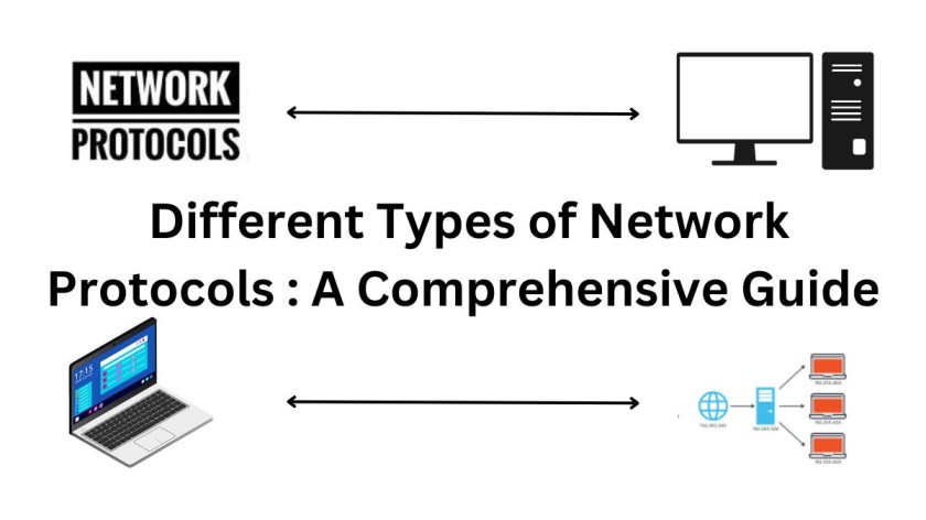 Different Types of Network Protocols : A Comprehensive Guide