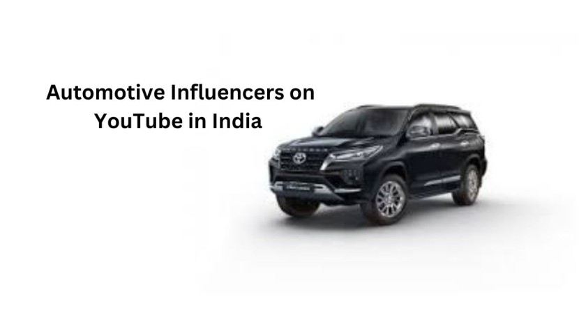  Automotive Influencers on YouTube in India