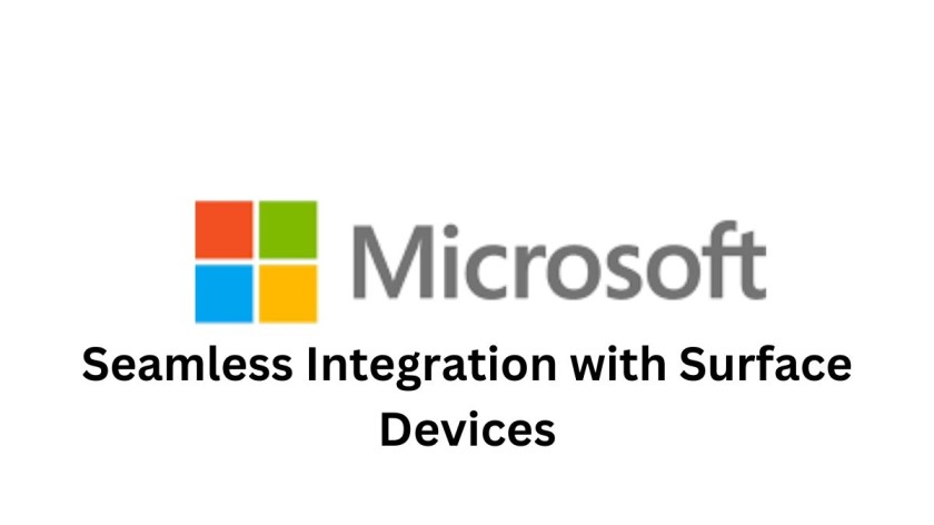  Microsoft - Seamless Integration with Surface Devices