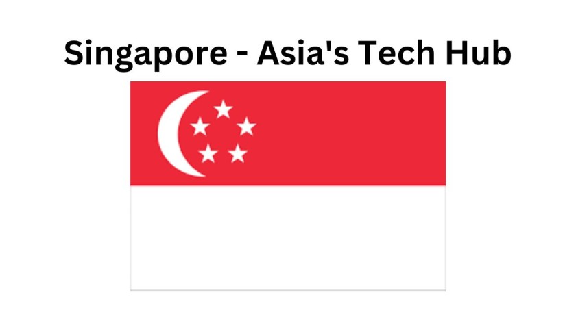 Singapore - Asia's Tech Hub