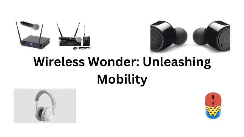 Wireless Wonder: Unleashing Mobility