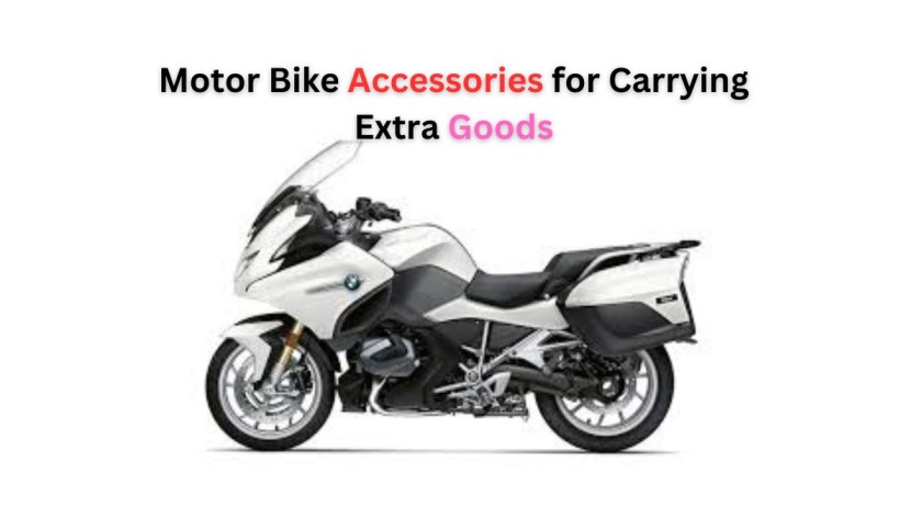 Motor Bike Accessories for Carrying Extra Goods
