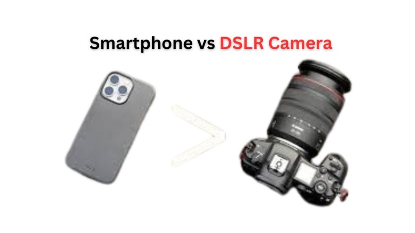 Smartphone vs DSLR Camera