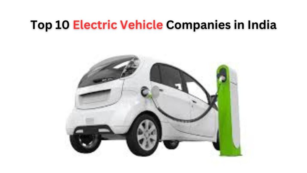 Top 10 Electric Vehicle Companies in India