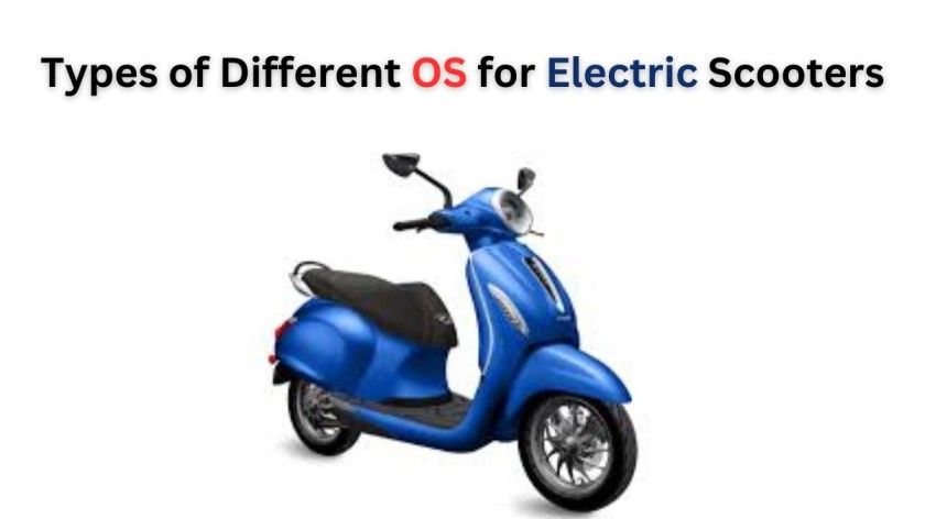 Types of Different OS for Electric Scooters
