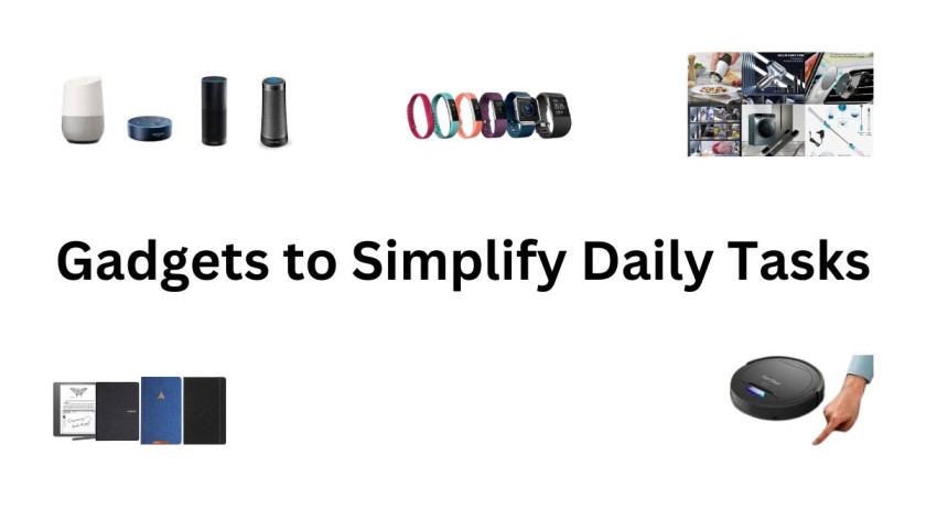 Gadgets to Simplify Daily Tasks