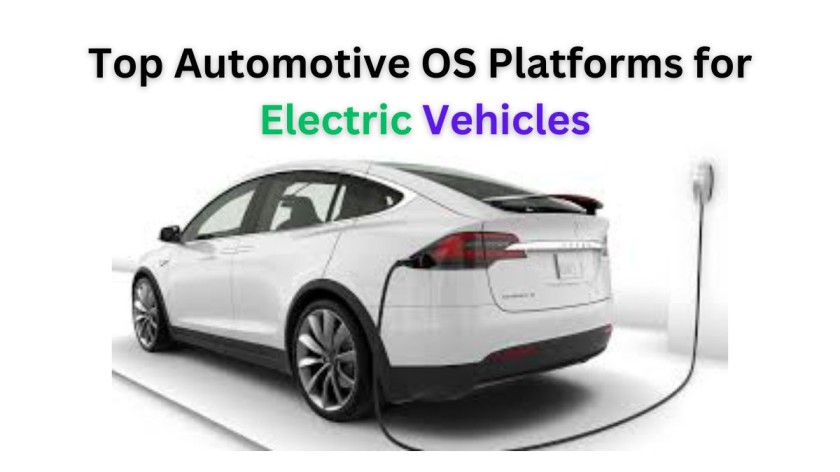 Top Automotive OS Platforms for Electric Vehicles