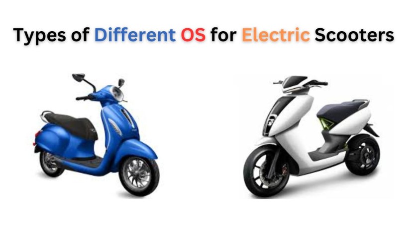 Types of Different OS for Electric Scooters