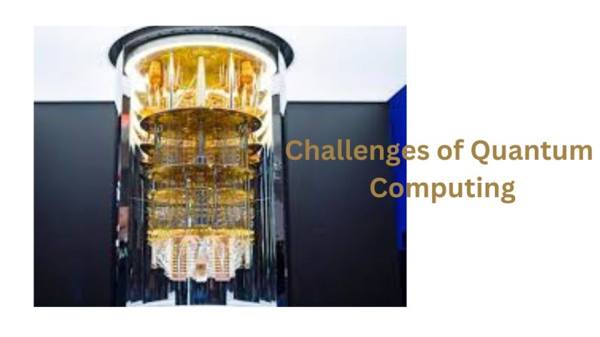 Challenges of Quantum Computing