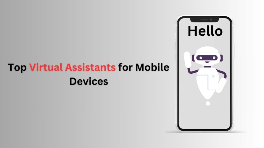 Top Virtual Assistants for Mobile Devices