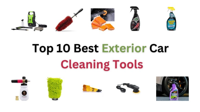 Top 10 Best Exterior Car Cleaning Tools