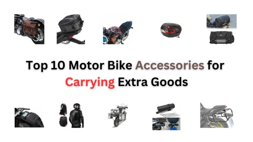 Top 10 Motor Bike Accessories for Carrying Extra Goods
