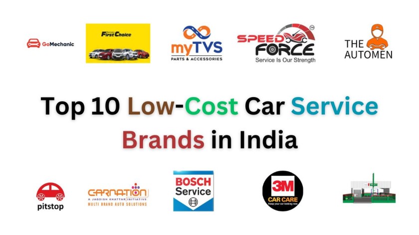 Top 10 Low-Cost Car Service Brands in India