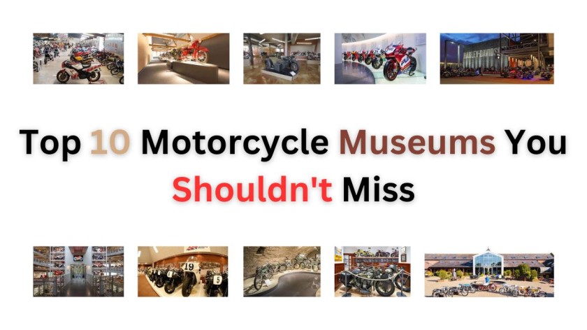 Top 10 Motorcycle Museums You Shouldn't Miss