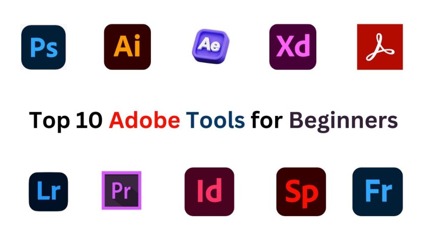 Top 10 Adobe Tools for Beginners