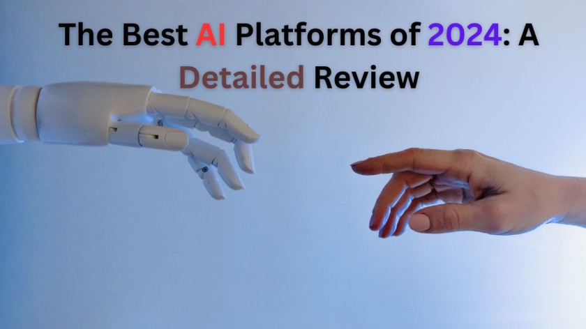 The Best AI Platforms of 2024: A Detailed Review