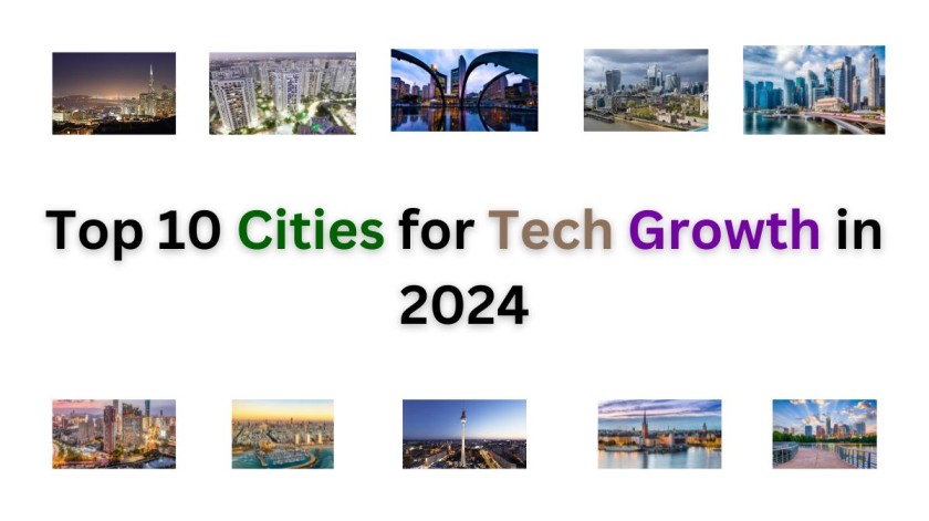 Top 10 Cities for Tech Growth in 2024